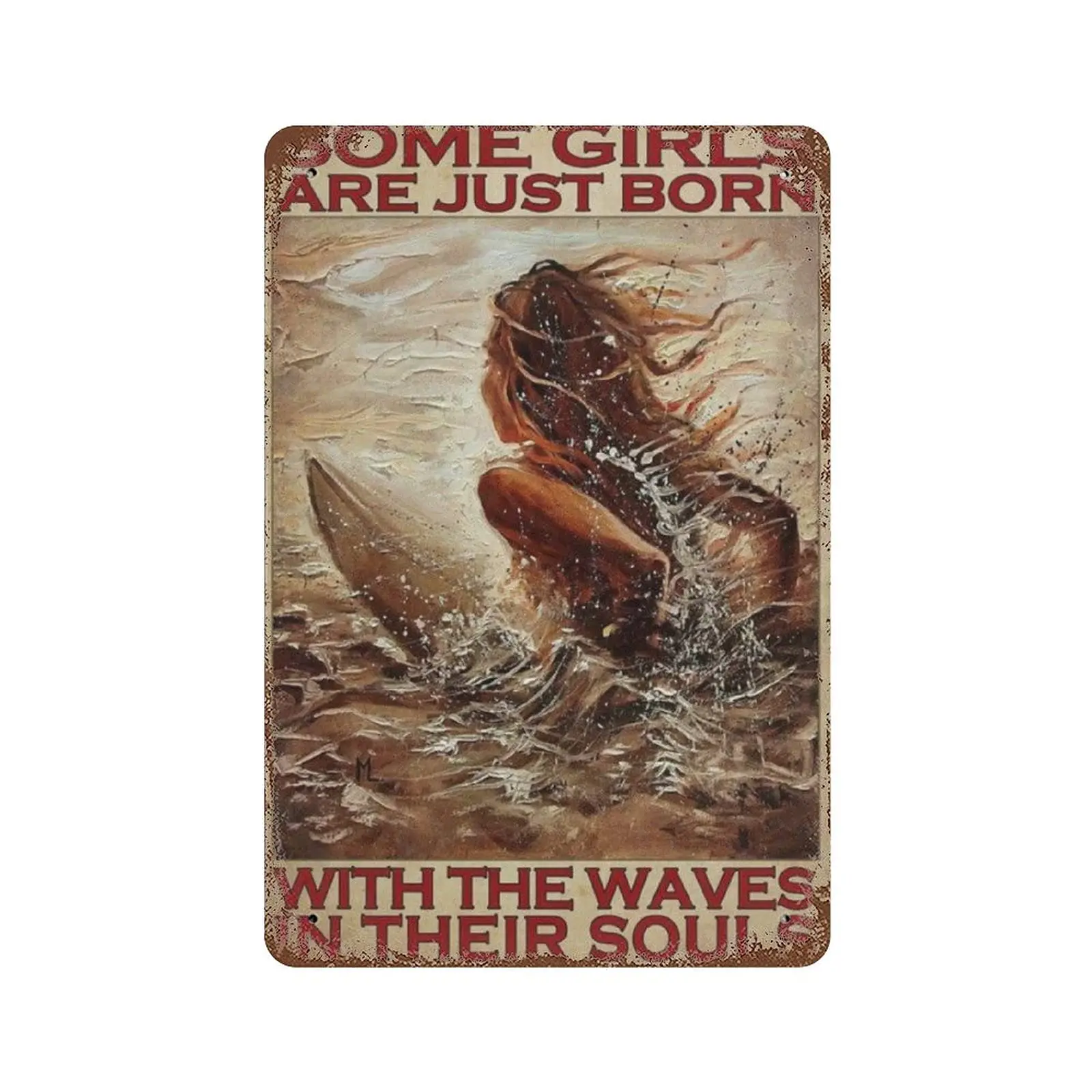 

Dreacoss Metal tin Sign，Retro Style， Novelty Poster，Iron Painting，Some Girls are Just Born with The Waves in Their Souls Hawaii