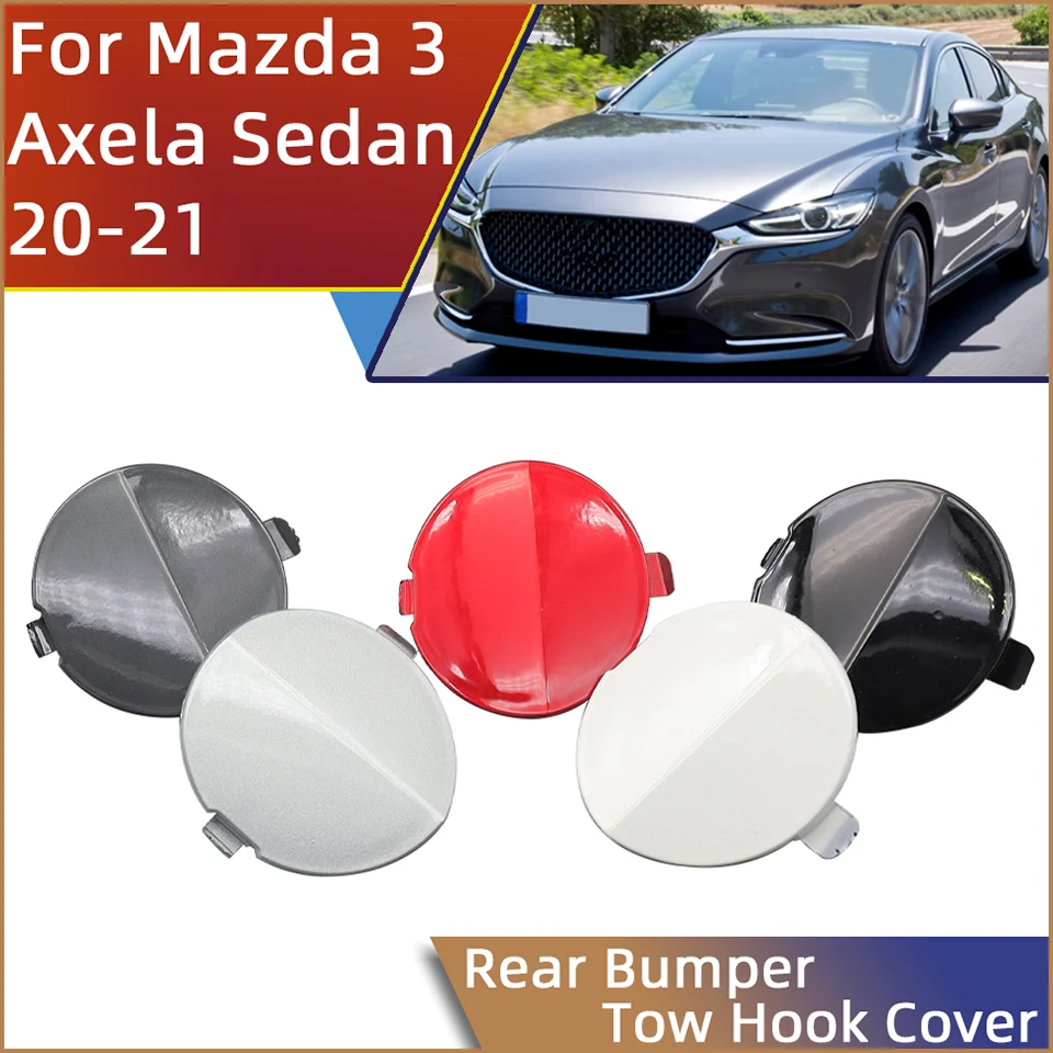 

For Mazda 3 Axela Sedan 2020-2021 Rear Bumper Tow Hook Eye Cover Cap Auto Towing Hook Hauling Trailer Lid Housing Shell Garnish