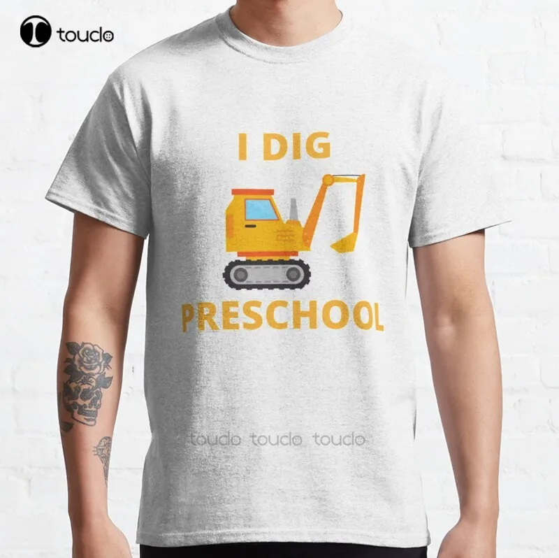 

New I Dig Preschool Pre School Classic T-Shirt Cotton Men Tee Shirt Dress Shirts For Women Custom Aldult Teen Unisex Custom Gift