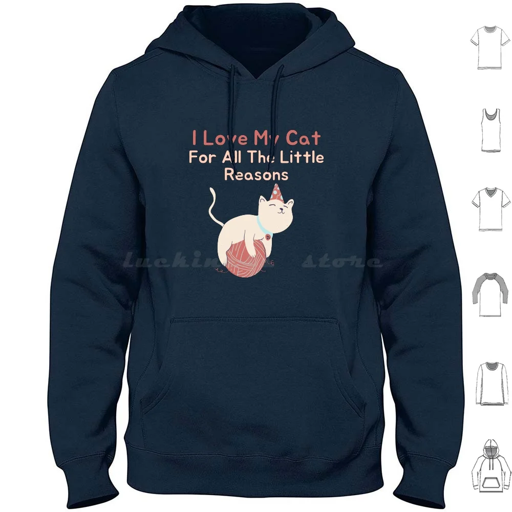

I Love My Cat For All The Little Reasons Cat Playful Hoodies Long Sleeve I Love My Cat For All The Little Reasons I
