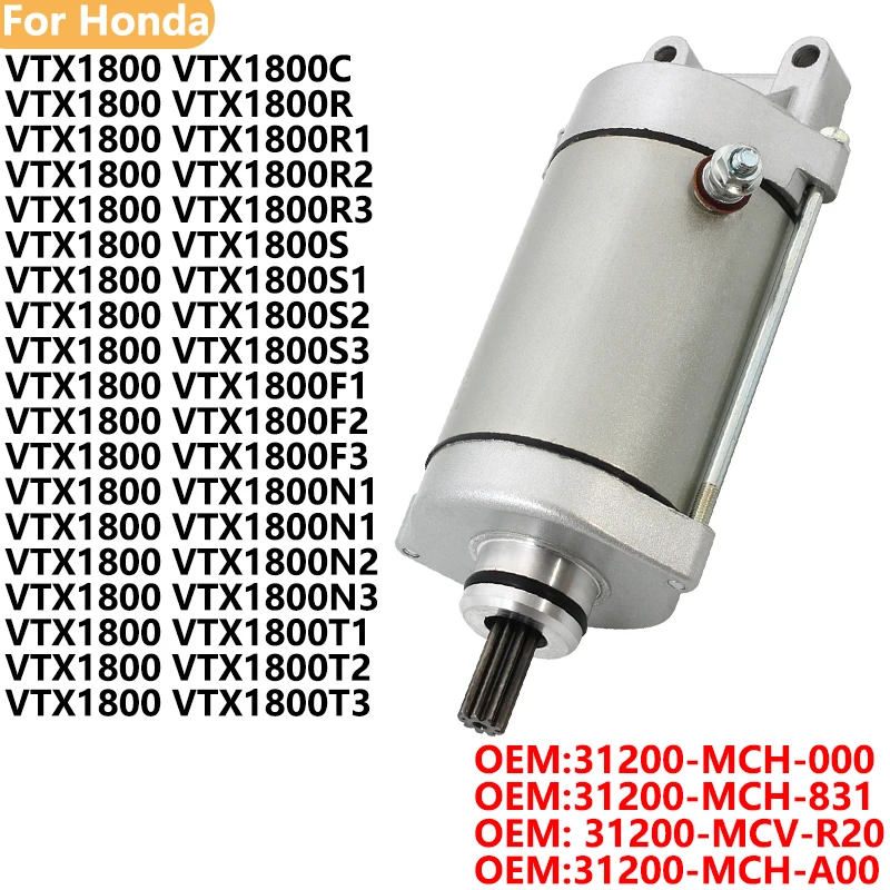 

Стартер мотоцикла для Honda VTX1800 VTX1800F1 VTX1800F2 VTX1800F3 VTX1800N1 VTX1800N2/N3 31200-MCH-000 31200-MCH-831