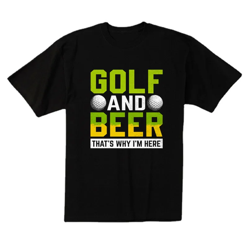 

2023 Top Quality Golf Design Men Women T-Shirts Men Clothing Golf and Beer That's Why I'm Here Print Cotton O-Neck T Shirt