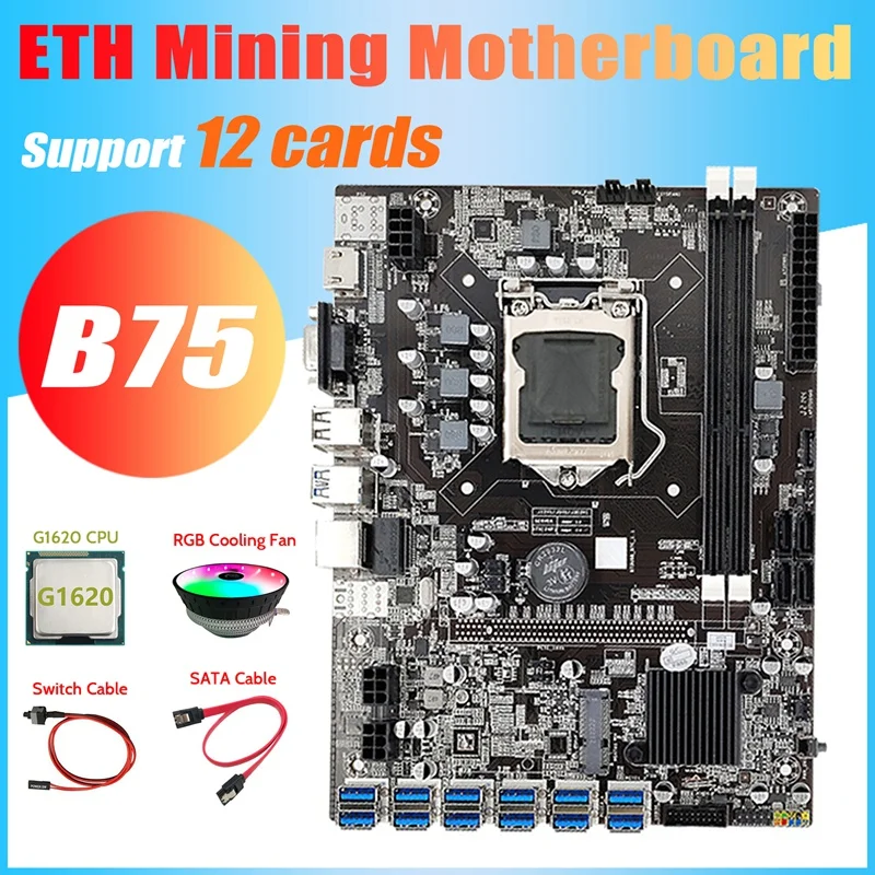 

B75 ETH Mining Motherboard 12 PCIE To USB3.0+G1620 CPU+Switch Cable+SATA Cable+RGB Fan LGA1155 DDR3 B75 USB Motherboard