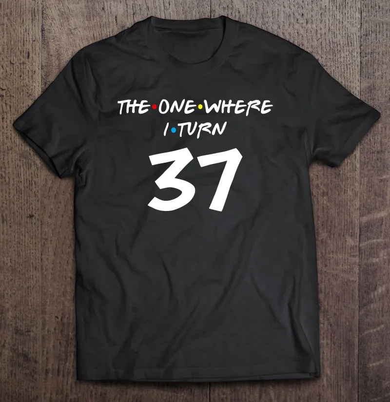 

Мужская футболка с графическим принтом «один, где это мой день рождения, тридцать семь, 37-й день рождения»