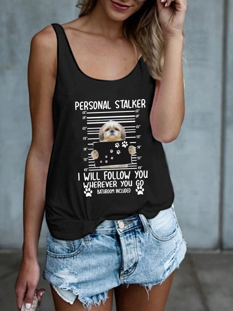 

Seeyoushy Personal Stalker I Will Follow You Wherever You Go Print Women Tank Top Funny Dog Summer Loose Sleevelss T-shirt Femme