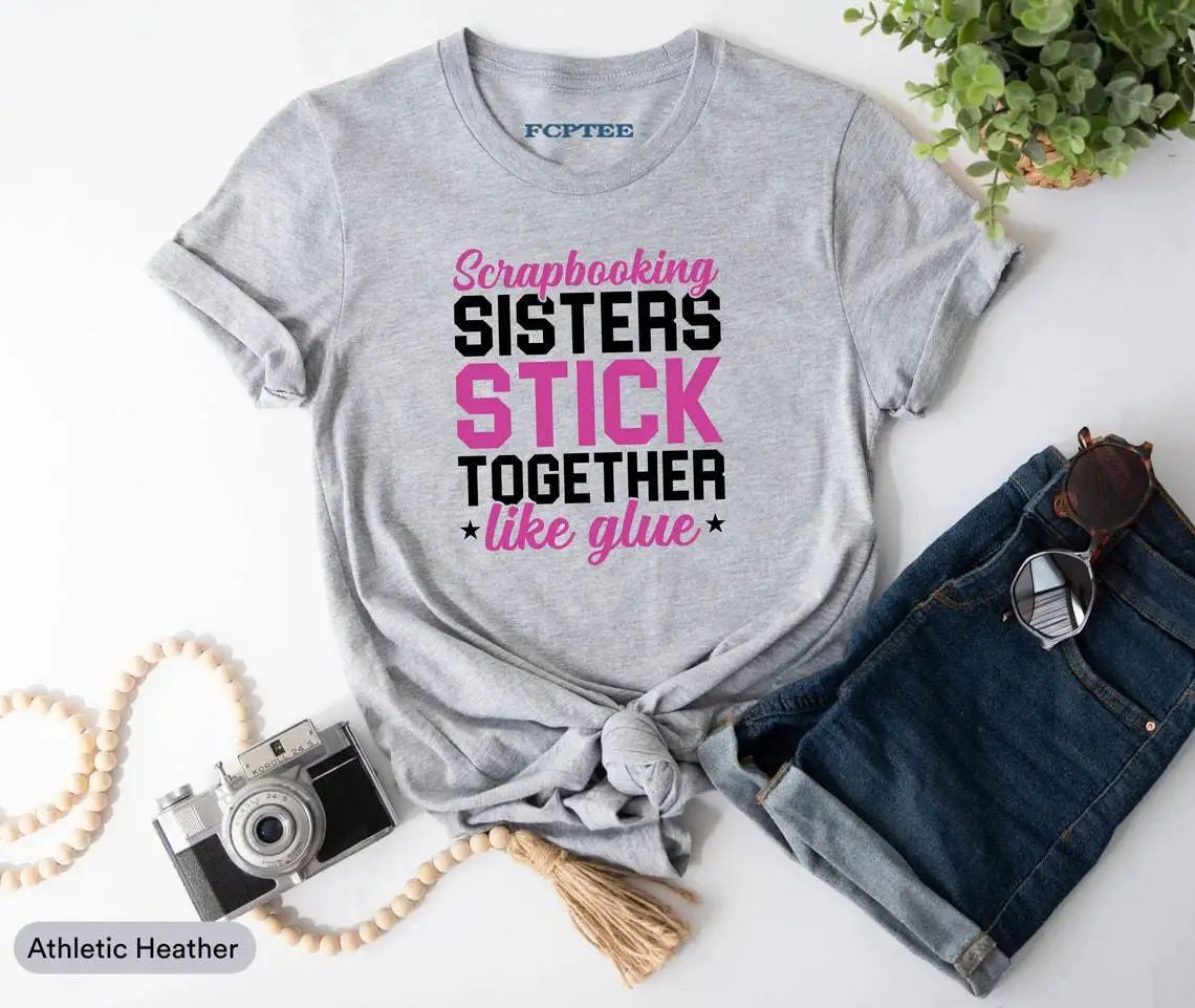 

Sisters Stick Together Like Glue Women T Shirts So Awesome Kindey Funny Tee Shirt Sisu Lady Retro Cotton Tops Clothes Oversized