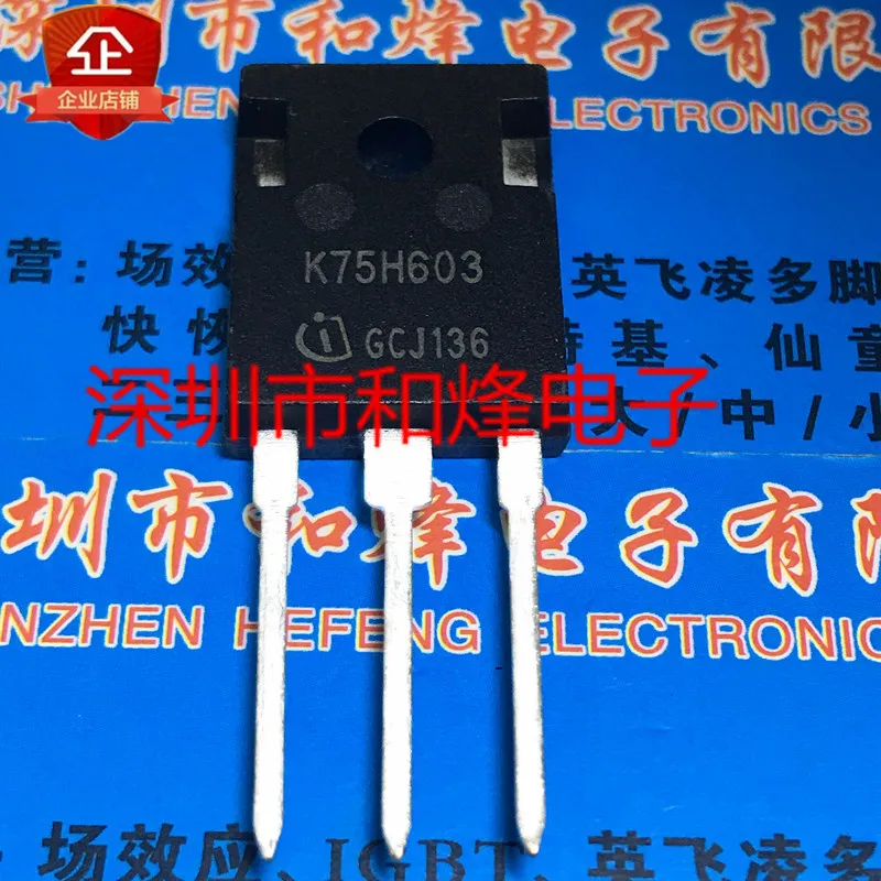 

5PCS-10PCS K75H603 IKW75N60H3 TO-247 600V 75A NEW AND ORIGINAL ON STOCK