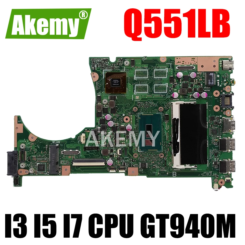 

Akemy Q551LB Laptopmother board For Asus Q551L Q551LB Q551LN motherboard mainboard testi7-5500U 4GB/RAM GT940M/2GB