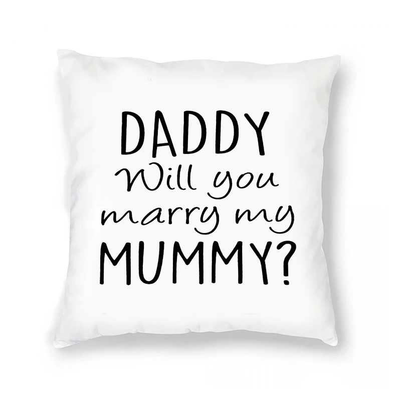 

Daddy Will You Marry My Mummy Kids Pillow Case Wedding Proposal Cute Engagement