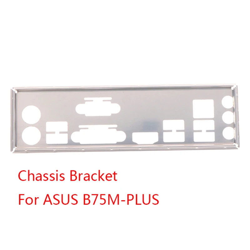 

I/O защитная задняя панель, кронштейн шасси, панель материнской платы для ASUS B75M-PLUS, экранированный задний кронштейн шасси