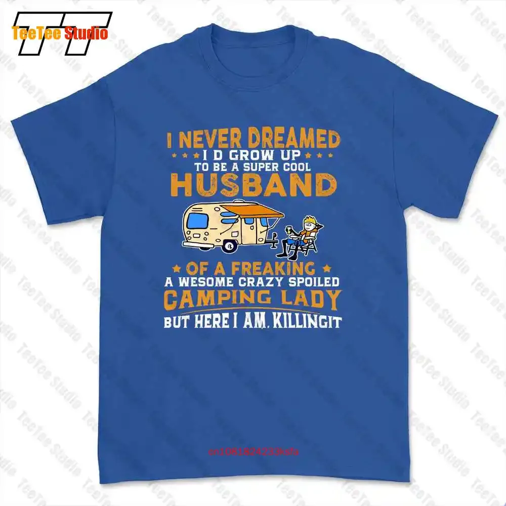 I Never Dreamed Iɽ Grow Up To Be A Husband Camping T-shirt Tee USGR