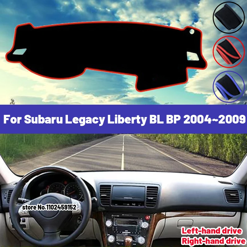 

High Quality For Subaru Legacy Liberty BL BP 2004~2009 Car Dashboard Cover Mat Sun Shade Avoid Light Pad Carpets Anti-UV
