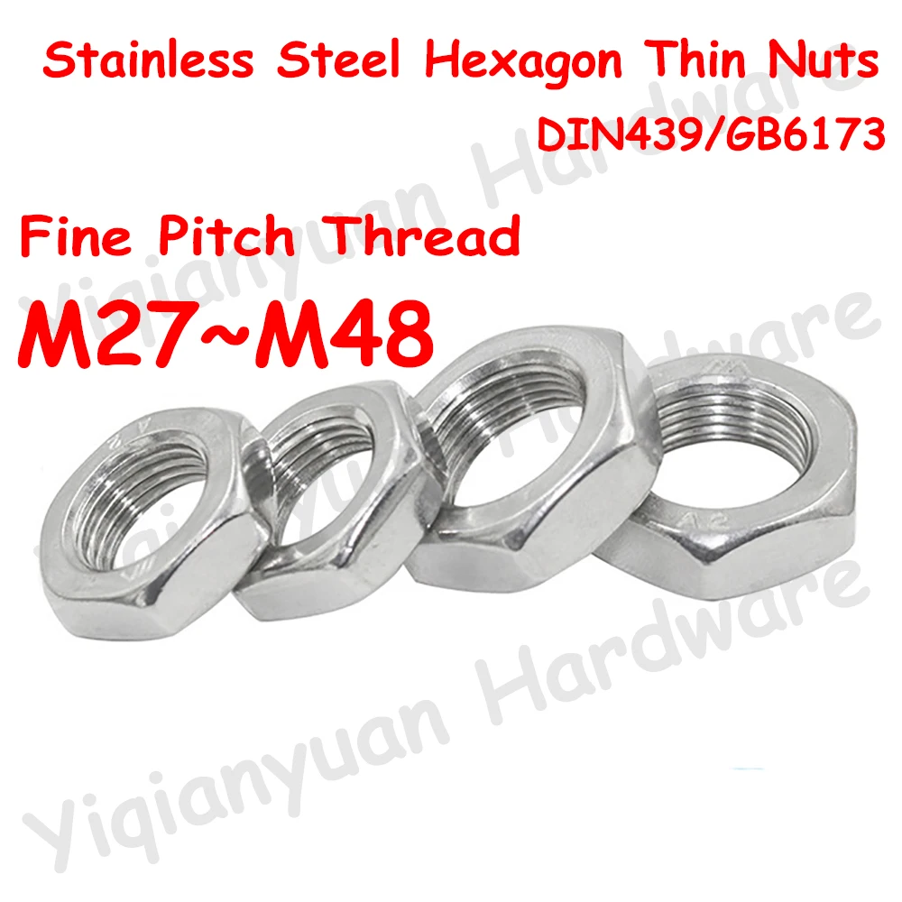 M27 M30 M33 M36 M39 M42 M45 M48 резьба с тонким шагом DIN439 GB6173 SUS304 шестигранные тонкие гайки из нержавеющей стали шестигранные большие гайки