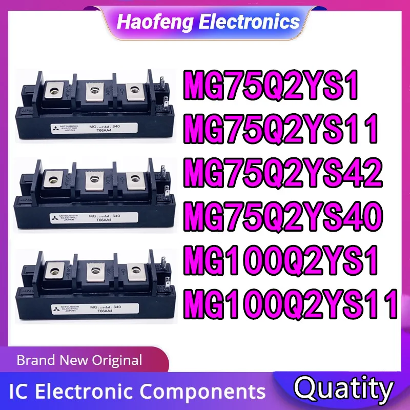 

MG75Q2YS1 MG75Q2YS11 MG75Q2YS42 MG75Q2YS40 MG100Q2YS1 MG100Q2YS11 New Original Power Module