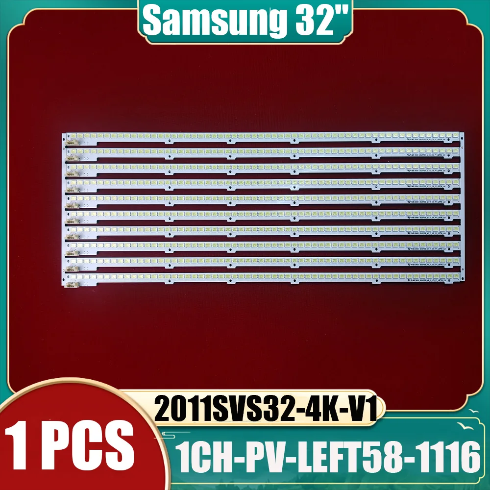 

LED Backlight strip 58leds For Samsung 32'' TV BN64-01635A 2011SVS32 4K-V1-1CH-PV-LEFT58-1116 UA32D4003B UN32D4003BDXZA H301