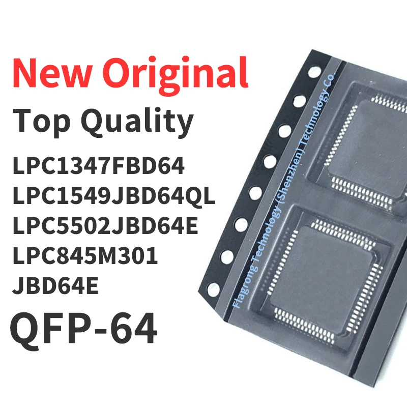 

1 PCS LPC1347FBD64 LPC1549JBD64QL LPC5502JBD64E LPC845M301 JBD64E QFP-64 Chip IC New Original