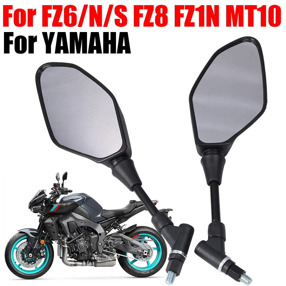 

For YAMAHA FZ6 N FZ6N FZ-6N FZ-6S FZ8 FZ-8 FZ1N FZ-1N MT10 Accessories Rearview Mirrors Side Mirror Rear View Mirror Back Mirror