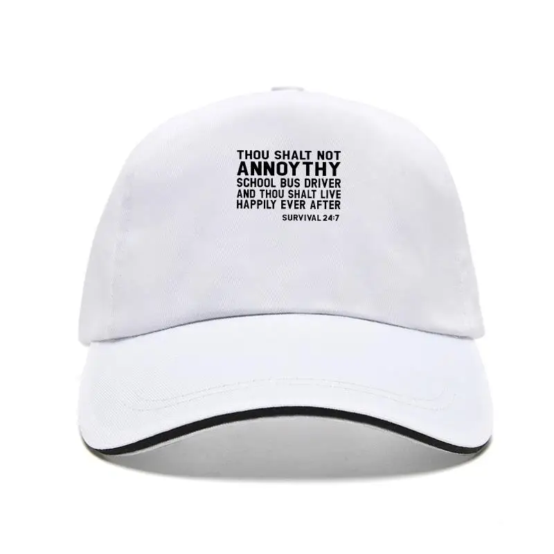 

Thou Shalt Not Annoy Thy School Bus Driver And Thou Shalt Live Happily Ever After Survival 247 Women Baseball Cap