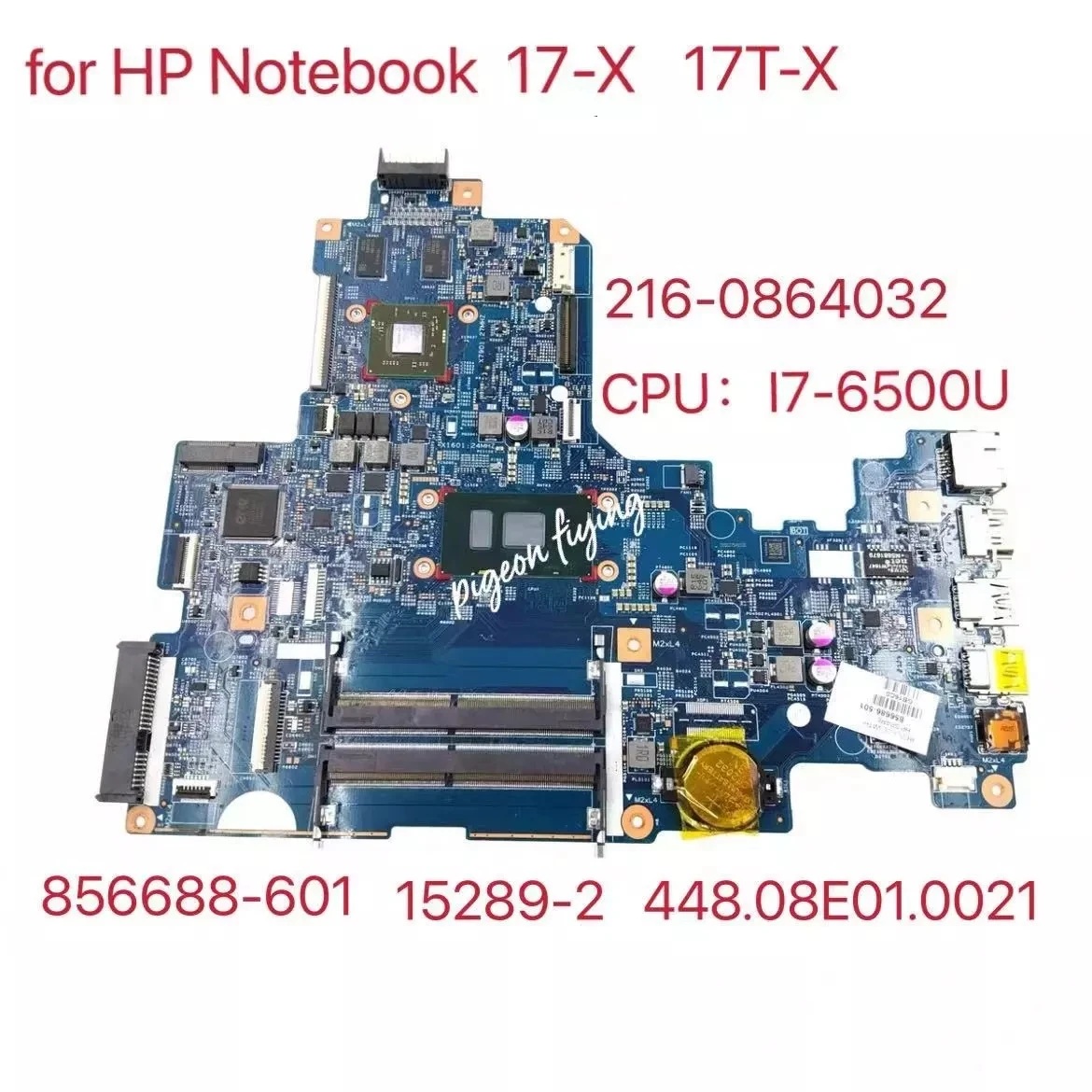 Материнская плата для ноутбука HP 17-X 17T-X 17-X115DX CPU: I7-6500U 856688-601 856688-501 856688-001 15289-2 448.08E01 .0021