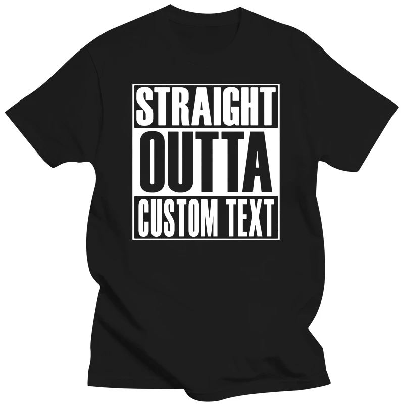 

Straight Outta Custom Text T-Shirt - Compton Inspired Music Kids Mens Gift Top