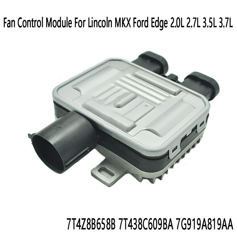 

Блок управления вентилятором для Lincoln MKX Ford Edge 2,0 л 2,7 л 3,5 л 3,7 л 7T4Z8B658B 7T438C609BA 7G919A819AA