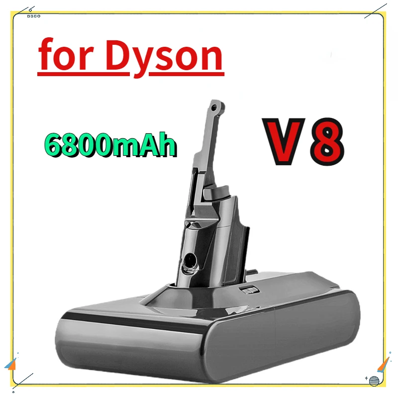 

High Quality V8 21.6V 6800mAh Absolute Cordless Vacuum Cleaner Animal Replacement Lithium Battery for Dyson V8 Battery