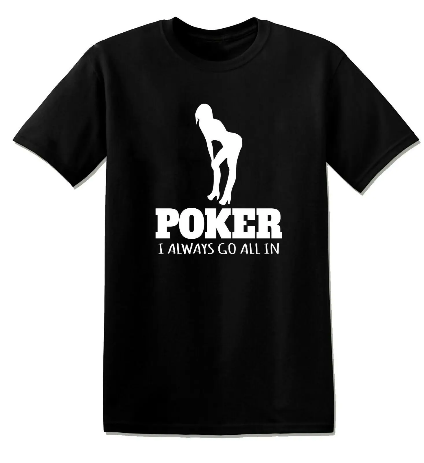 

Poker Funny Offensive Rude T-Shirt 100% Cotton O-Neck Summer Short Sleeve Casual Mens T-shirt Size S-3XL