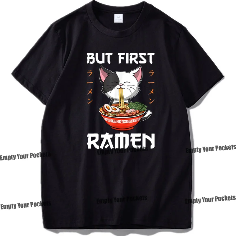 

But First Ramen T Shirt Cat Kawaii Anime Graphic Tshirt Cute Asia Size Cotton Short Sleeve Soft Cotton Tops Tee