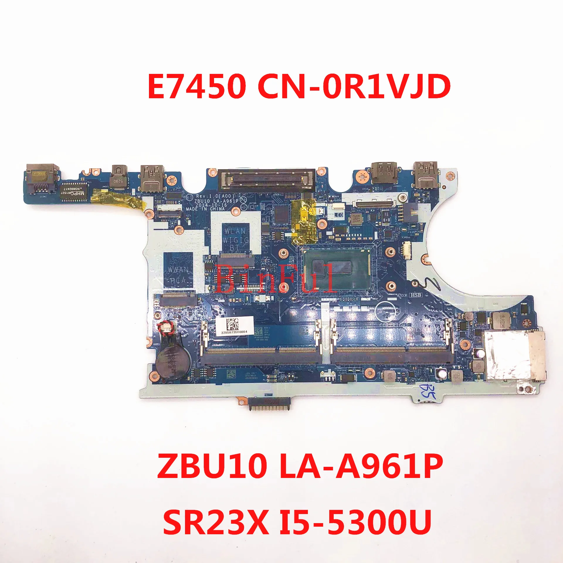

CN-0R1VJD 0R1VJD R1VJD High Quality Mainboard For DELL E7450 Laptop Motherboard LA-A961P W/SR23X I5-5300U CPU 100%Full Tested OK