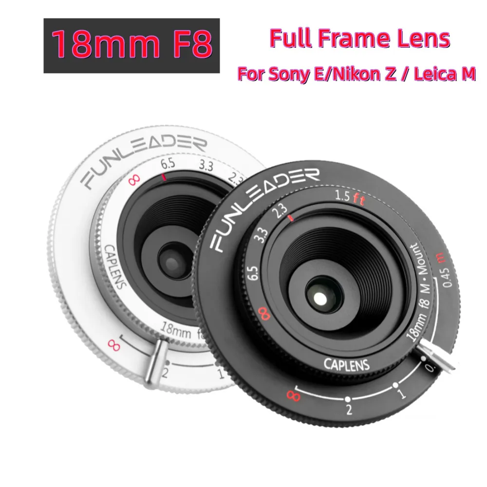 

FUNLEADER 18 мм F8.0 Полнокадровый объектив для камеры Leica M Sony E Nikon Z Mount Camera Like M240 M3 M6 M7 M8 M9p A6500 Z5 Z6 Z7 ZFC