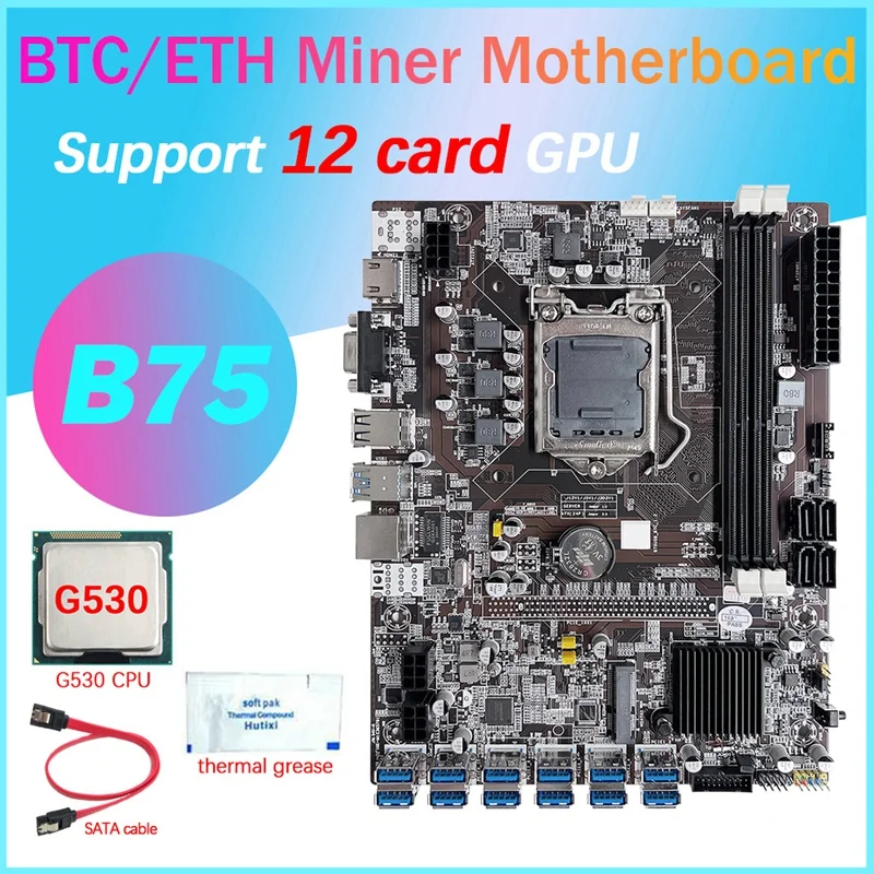 B75 12 Card GPU BTC Mining Motherboard+G530 CPU+Thermal Grease+SATA Cable 12XUSB3.0(PCIE) Slot LGA1155 DDR3 RAM MSATA