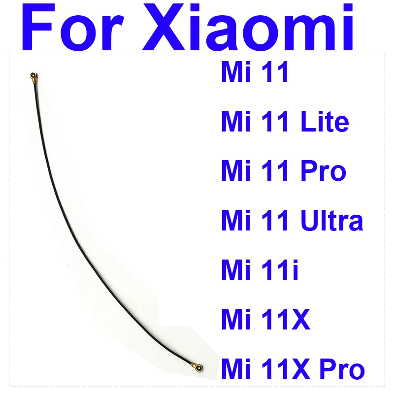 

Signal Antenna Flex Cable For Xiaomi Mi 11 11Pro 11Lite 11Ultra 11i 11X Pro Signal Wifi Connector Flex Ribbon Repair Parts