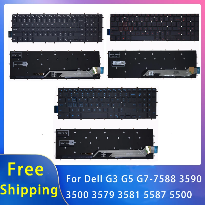 New For Dell G3 G5 G7-7588 3590 3500 3579 3581 5587 5500 Replacemen Laptop Accessories Keyboard With Backlight Red Blue White
