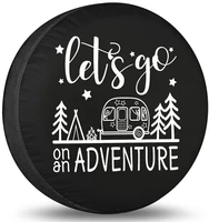 spare tire cover lets go on an adventure camper tire cover waterproof uv sun wheel covers fit for trailer rv suv 14 inch