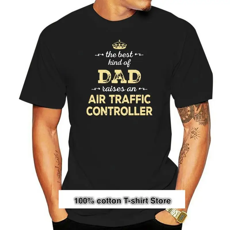 

Camiseta de hombre el mejor tipo de papá sube un controlador de tráfico aéreo, camiseta Unisex