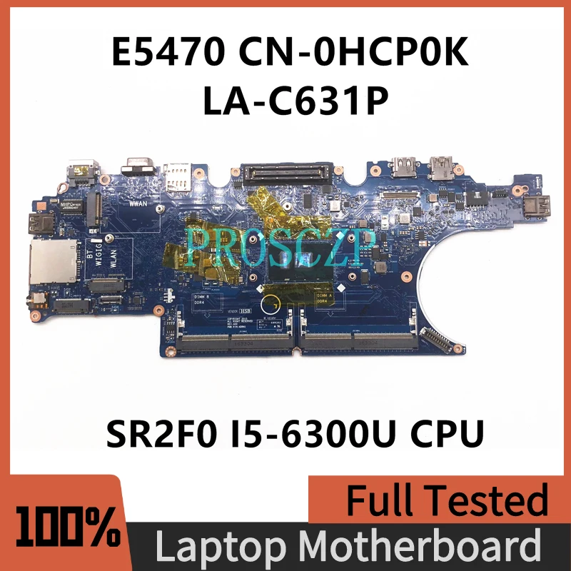 CN-0HCP0K 0HCP0K HCP0K Free Shipping FOR Dell Latitude E5470 Laptop Motherboard ADM70 LA-C631P With SR2F0 I5-6300u 100%