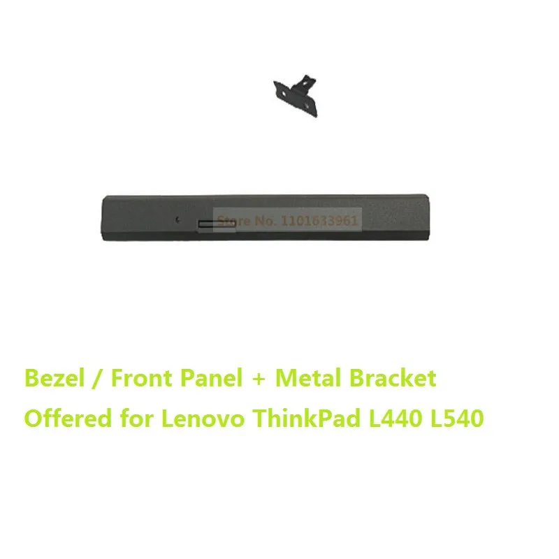 Ободок оптического привода DVD, передняя панель, лицевая панель, декоративная крышка, монтажный металлический кронштейн для Lenovo ThinkPad L440 L540