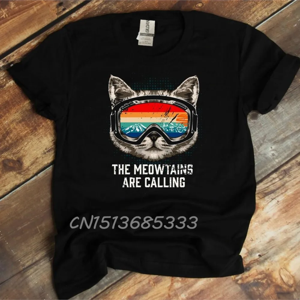 

The Meowtains Are Calling Men Skiing T-shirts Love Cute Monkeys Unisex Tee Shirts Don't Worry I Can Print New One Man Retro Tops