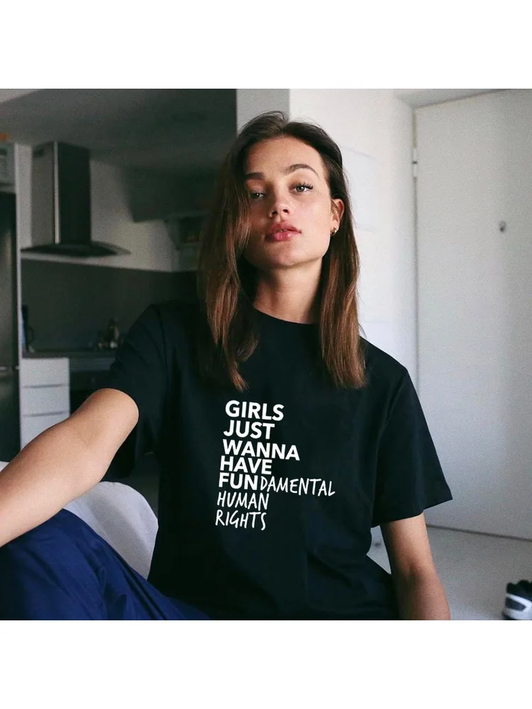 Girls Just Wanna Have Fundamental Human Rights Print Feminist T Shirt Women Short Sleeve Summer O-neck Tops Tees Camisetas Mujer