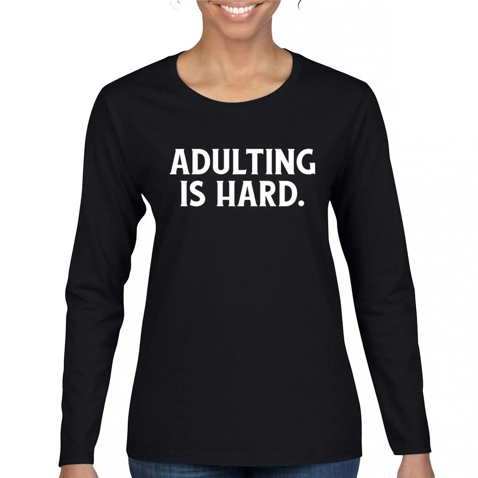 Женская футболка с длинным рукавом Adulting Is Hard Fun Adult Life Sucks Don't Grow Up