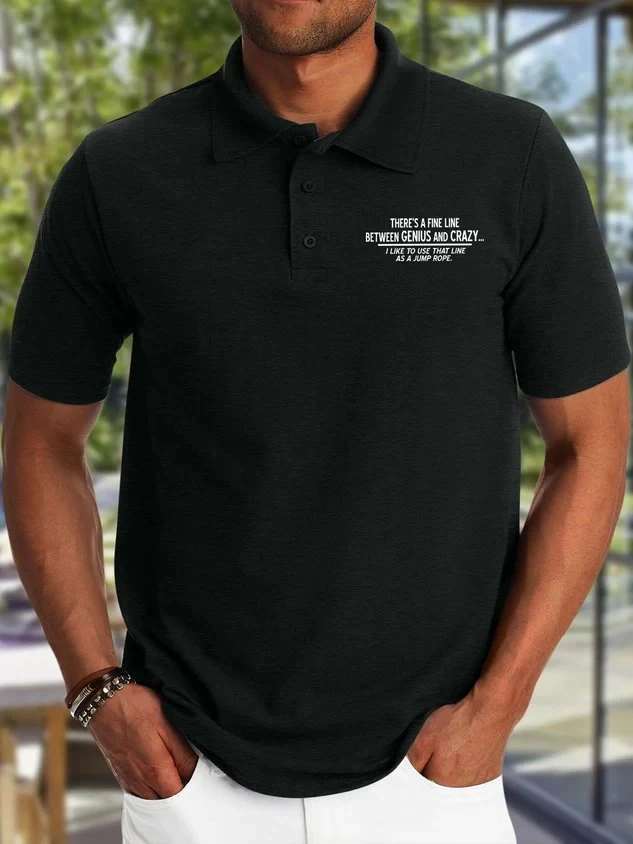 

Men's There's A Fine Line Between Genius And Crazy I Like Use That Line As Printing Text Letters Urban Regular Fit Polo Shirt