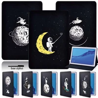 tablet case for huawei mediapad m5 lite 8m5 lite 10 1m5 10 8t3 8 0t3 10t5 10 10 1leather cover with astronaut pattern