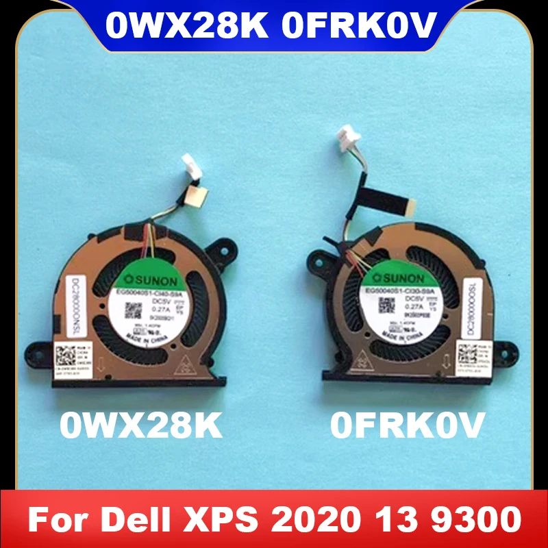 

0FRK0V 0WX28K For Dell XPS 2020 13 9300 4 WIRE CPU Fan GPU Cooling Fan Radiator EG50040S1-CI30-S9A EG50040S1-CI40-S9A Fast Ship