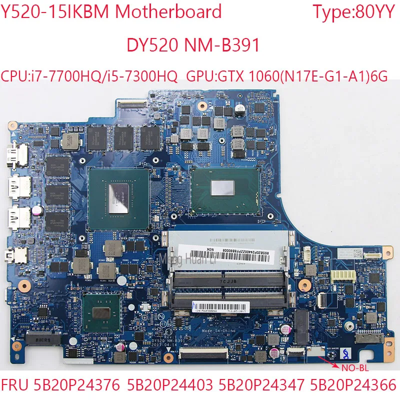 

Y520 Motherboard NM-B391 5B20P24376 5B20P24403 5B20P24347 5B20P24366 For Legion Y520-15IKBM 80YY 7700HQ/7300HQ GTX1060 6G NO-BL