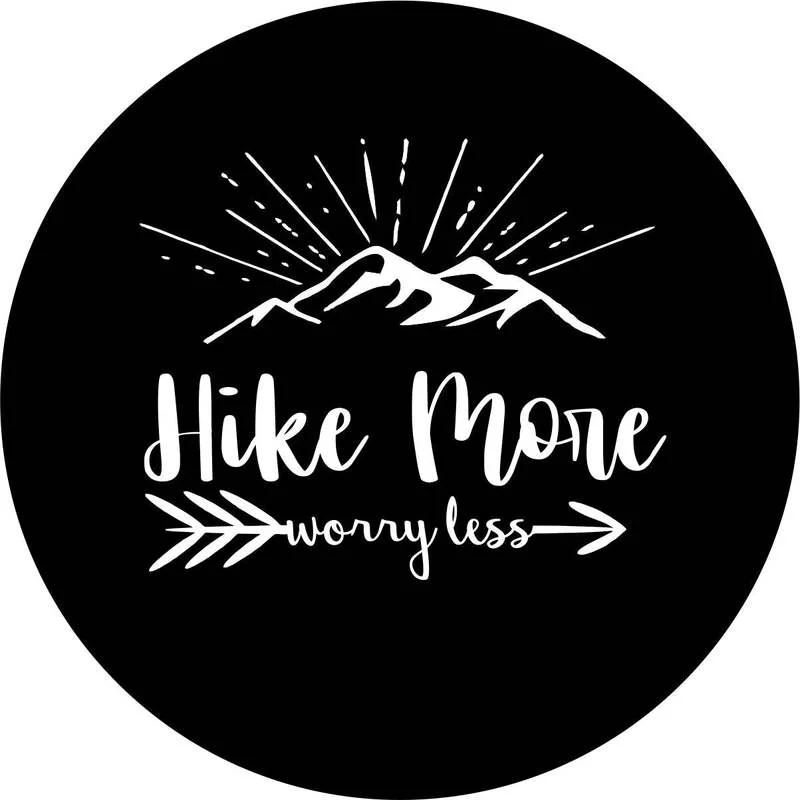 

Hike More Worry Less - Spare Tire Cover Design for All Make Models Universal Wheel Tire Cover