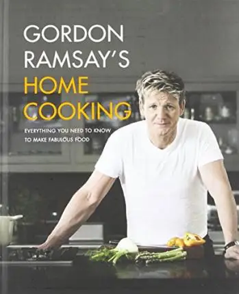 

Gordon Ramsay's Home Cooking: Everything You Need to Know to Make Fabulous Food
