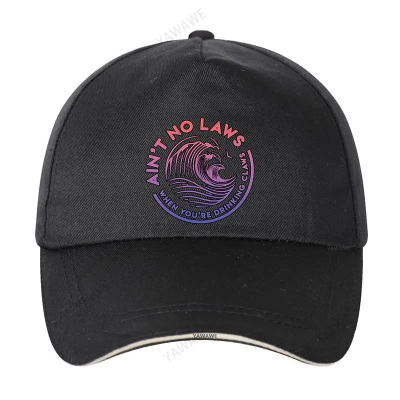 

Baseball Cap Spring Summer Solid Sunhat MenS AinT No Laws When Your Drinking Claws Funny yawawe brand Hip Hop Fishing Hat