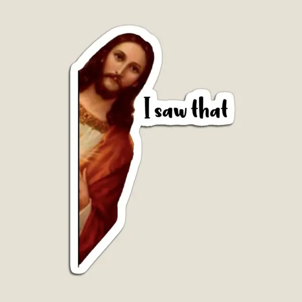 

Funny Jesus I Saw That Sticker Funny St Magnet Home Funny Colorful Kids Baby Toy for Fridge Organizer Stickers Holder Magnetic