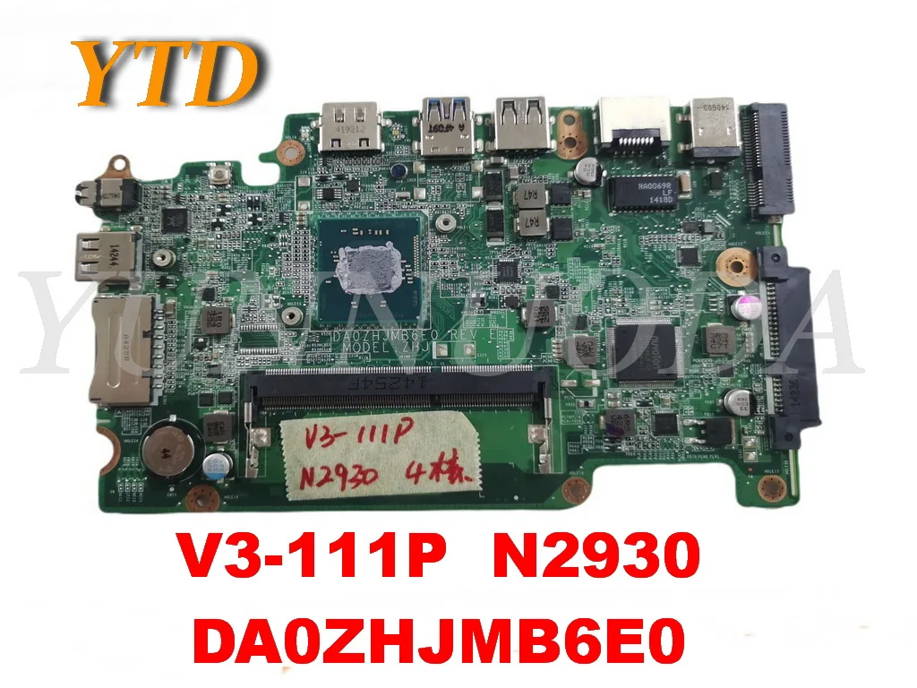 Original for ACER V3-111P Laptop  motherboard V3-111P  N2930  DA0ZHJMB6E0 tested good free shipping