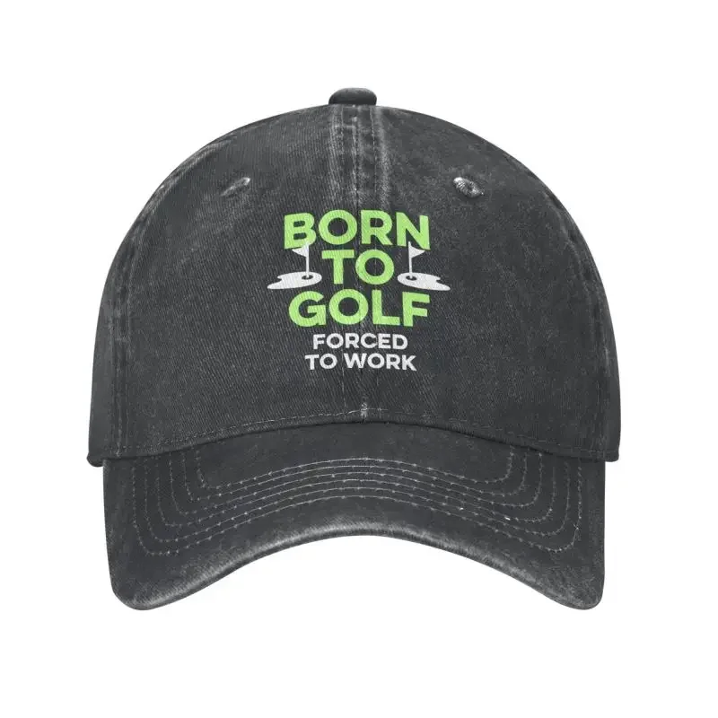 

Cool Cotton Born To Golf Forced To Work Baseball Cap Women Men Personalized Adjustable Unisex Golf Quotes Golfing Dad Hat Spring